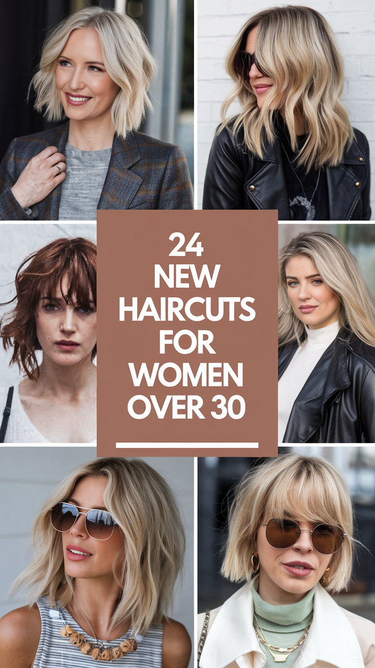 New Haircuts for Women Over 30 - 2025