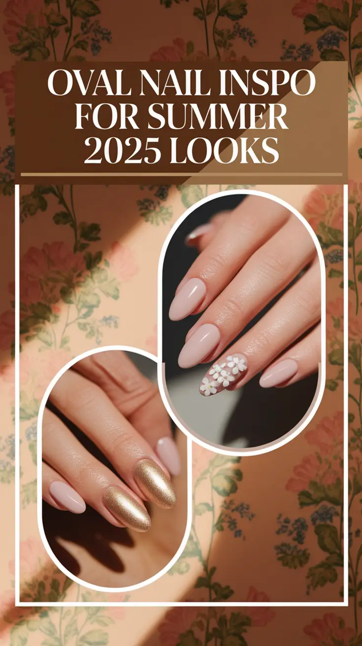 Fresh Oval Nail Inspo for Summer 2025 Looks That Will Make You Crave Color