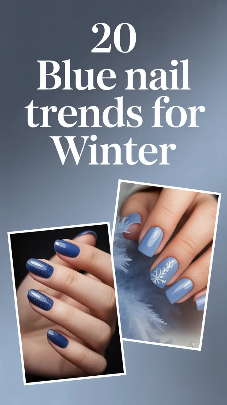 Blue Nail Trends for Winter 2025–2026: Icy Royal Designs That Sparkle All Season