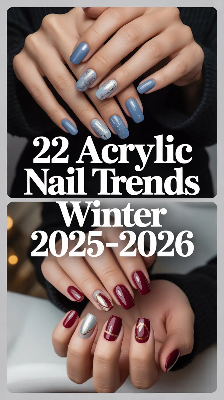 Acrylic Nail Trends Winter 2025–2026: Chic Designs, Cute Ideas & Seasonal Inspo